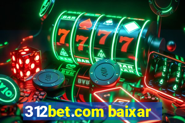 312bet.com baixar